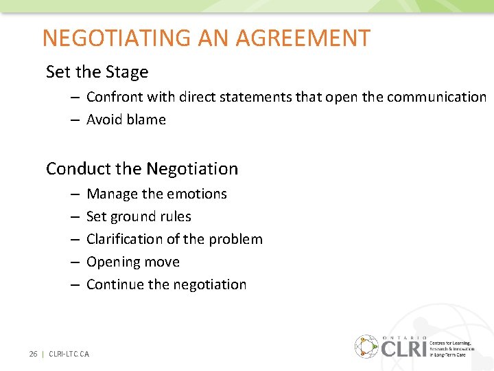 NEGOTIATING AN AGREEMENT Set the Stage – Confront with direct statements that open the