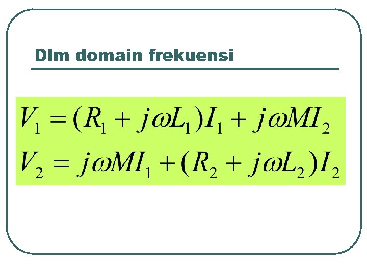 Dlm domain frekuensi 
