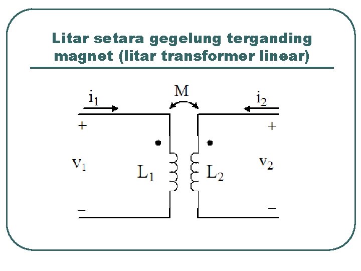 Litar setara gegelung terganding magnet (litar transformer linear) 