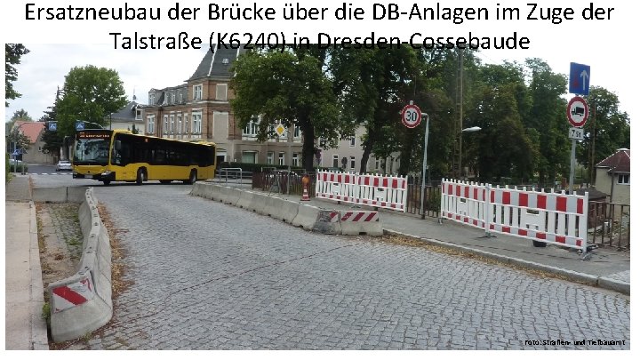 Ersatzneubau der Brücke über die DB-Anlagen im Zuge der Talstraße (K 6240) in Dresden-Cossebaude