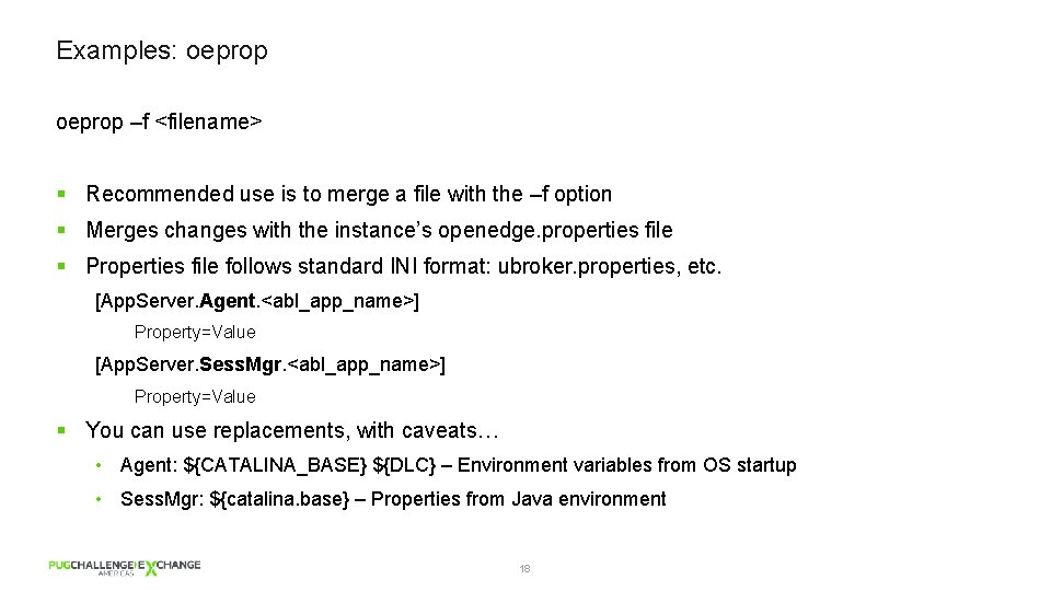 Examples: oeprop –f <filename> § Recommended use is to merge a file with the