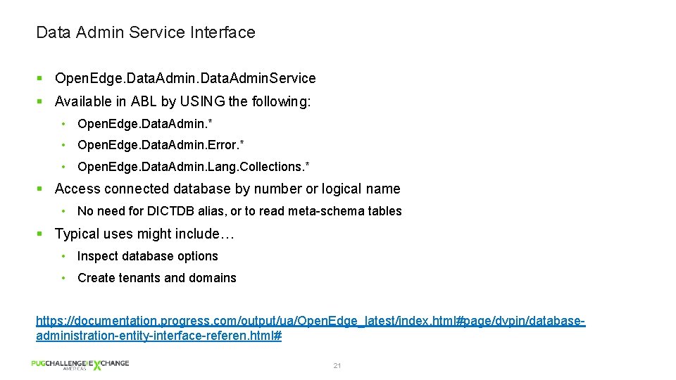 Data Admin Service Interface § Open. Edge. Data. Admin. Service § Available in ABL