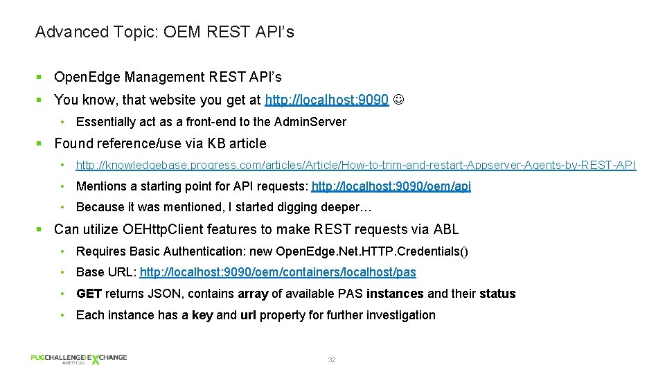 Advanced Topic: OEM REST API’s § Open. Edge Management REST API’s § You know,