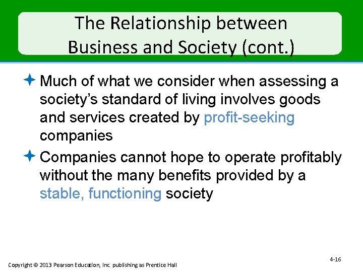 The Relationship between Business and Society (cont. ) ª Much of what we consider