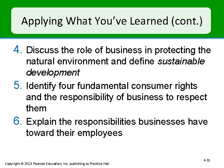 Applying What You’ve Learned (cont. ) 4. Discuss the role of business in protecting