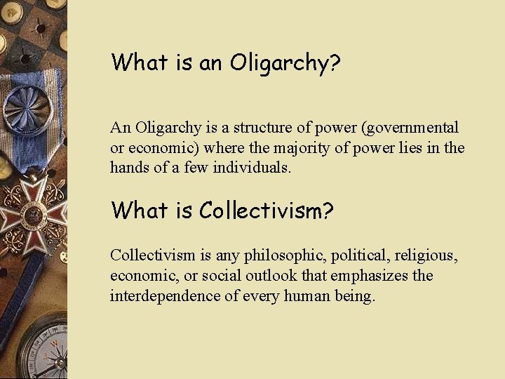 What is an Oligarchy? An Oligarchy is a structure of power (governmental or economic) What is an Oligarchy? An Oligarchy is a structure of power (governmental or economic)
