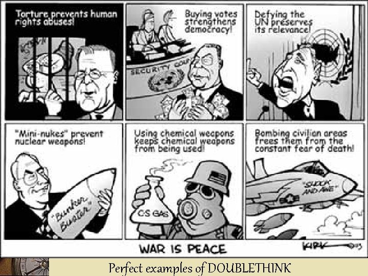 Perfect examples of DOUBLETHINK Perfect examples of DOUBLETHINK
