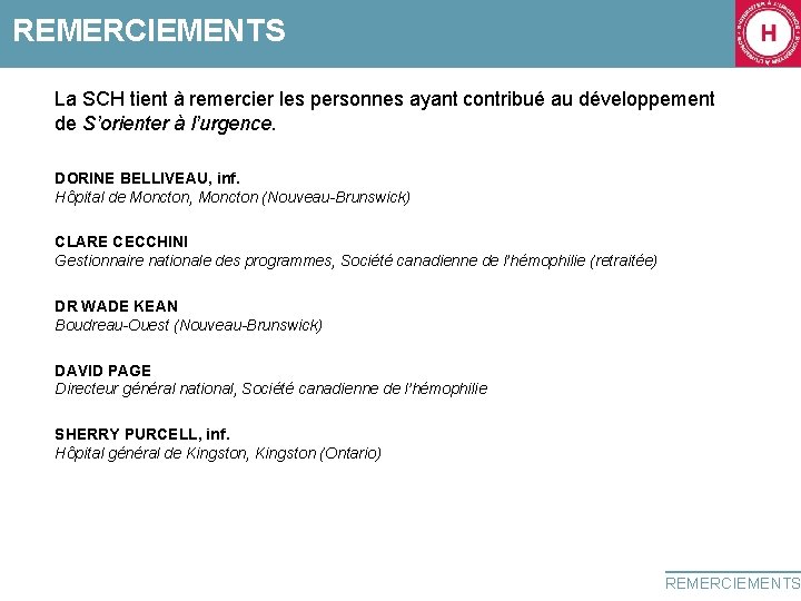 REMERCIEMENTS La SCH tient à remercier les personnes ayant contribué au développement de S’orienter