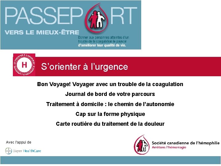 S’orienter à l’urgence Bon Voyage! Voyager avec un trouble de la coagulation Journal de