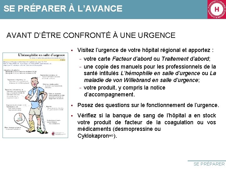 SE PRÉPARER À L’AVANCE AVANT D’ÊTRE CONFRONTÉ À UNE URGENCE § Visitez l’urgence de