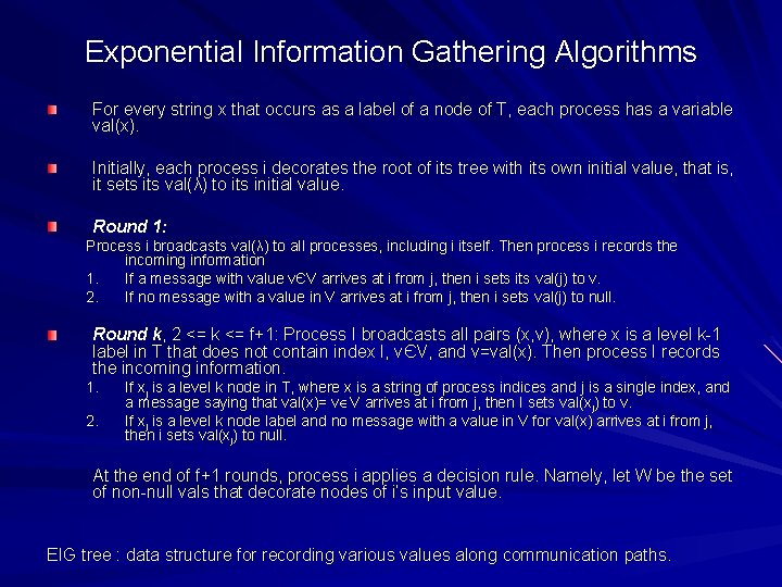 Exponential Information Gathering Algorithms For every string x that occurs as a label of Exponential Information Gathering Algorithms For every string x that occurs as a label of