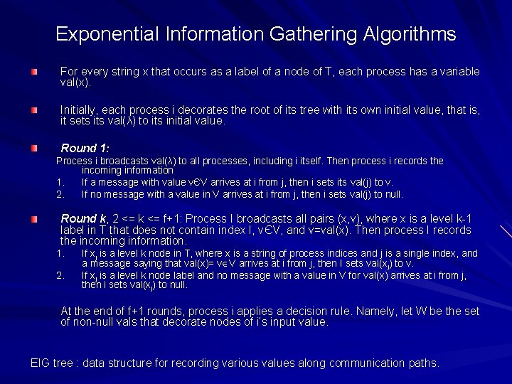 Exponential Information Gathering Algorithms For every string x that occurs as a label of