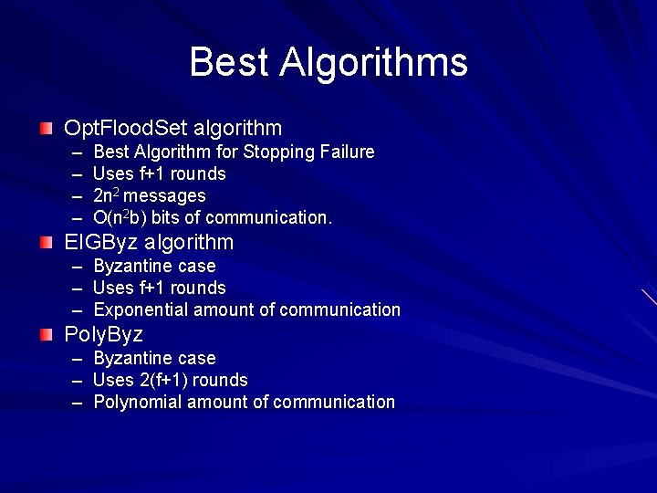 Best Algorithms Opt. Flood. Set algorithm – – Best Algorithm for Stopping Failure Uses