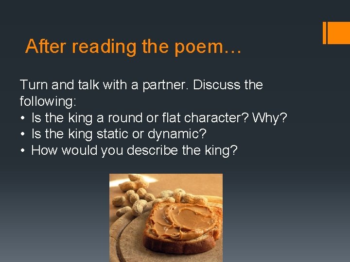 After reading the poem… Turn and talk with a partner. Discuss the following: •