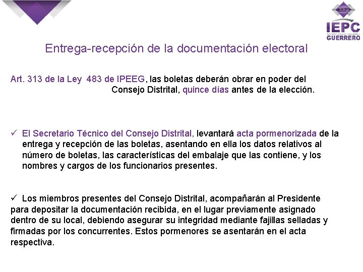 Entrega-recepción de la documentación electoral Art. 313 de la Ley 483 de IPEEG, las