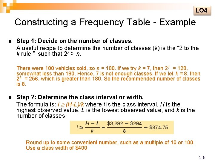 LO 4 Constructing a Frequency Table - Example n Step 1: Decide on the