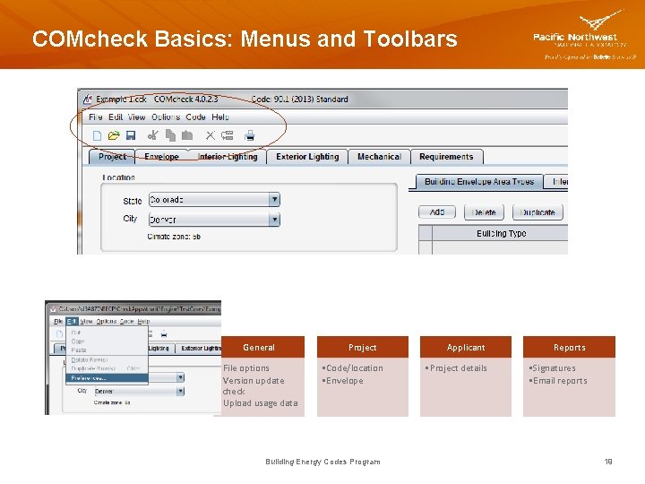 COMcheck Basics: Menus and Toolbars General • File options • Version update check •