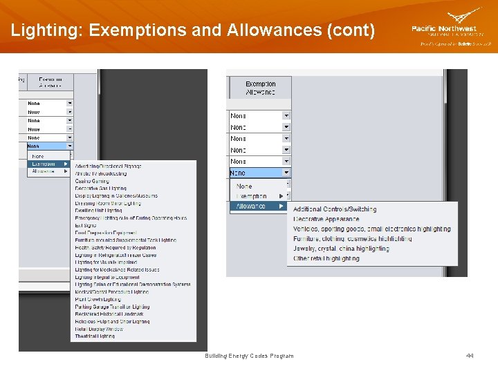 Lighting: Exemptions and Allowances (cont) Building Energy Codes Program 44 