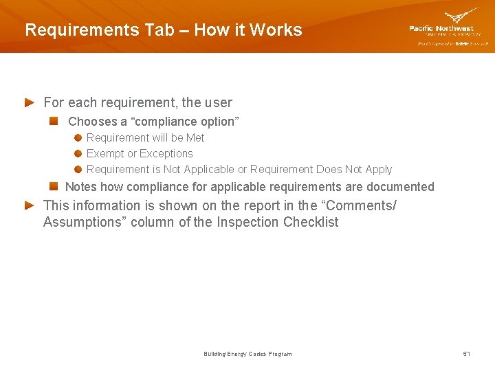 Requirements Tab – How it Works For each requirement, the user Chooses a “compliance
