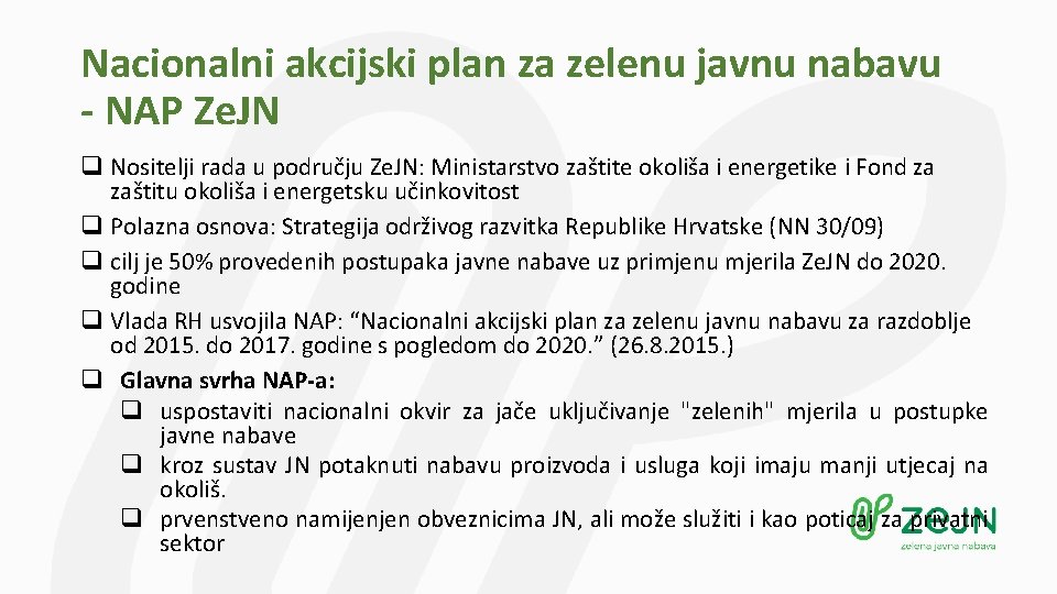 Nacionalni akcijski plan za zelenu javnu nabavu - NAP Ze. JN q Nositelji rada