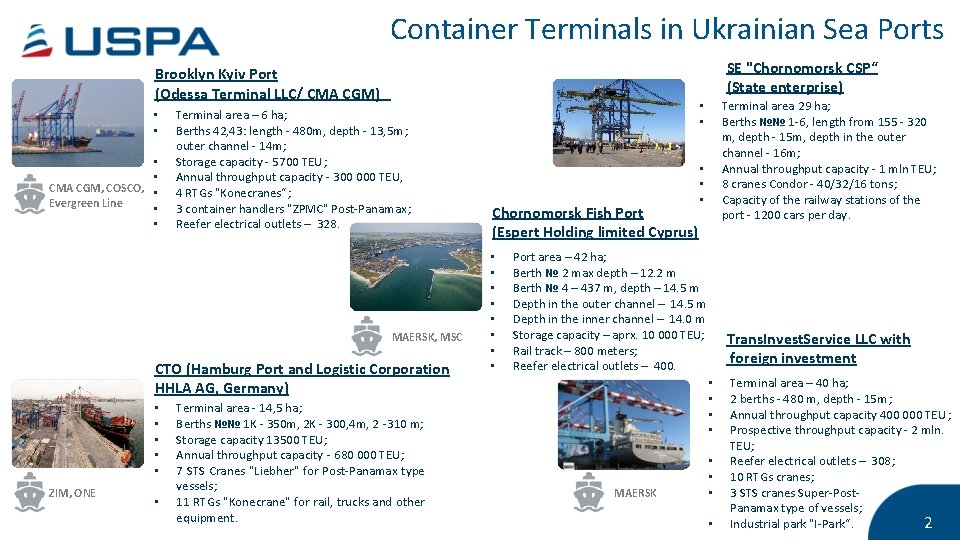 Container Terminals in Ukrainian Sea Ports SE "Chornomorsk CSP“ (State enterprise) Brooklyn Kyiv Port