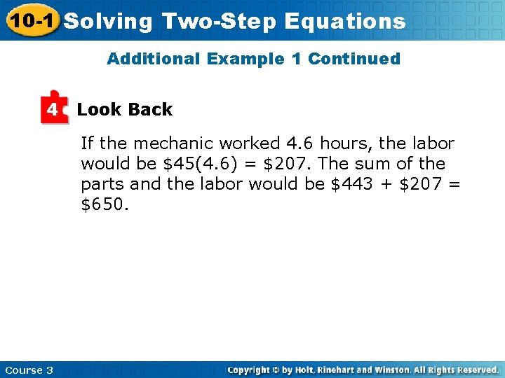 10 -1 Solving Two-Step Equations Additional Example 1 Continued 4 Look Back If the