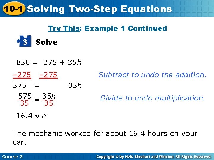 10 -1 Solving Two-Step Equations Try This: Example 1 Continued 3 Solve 850 =