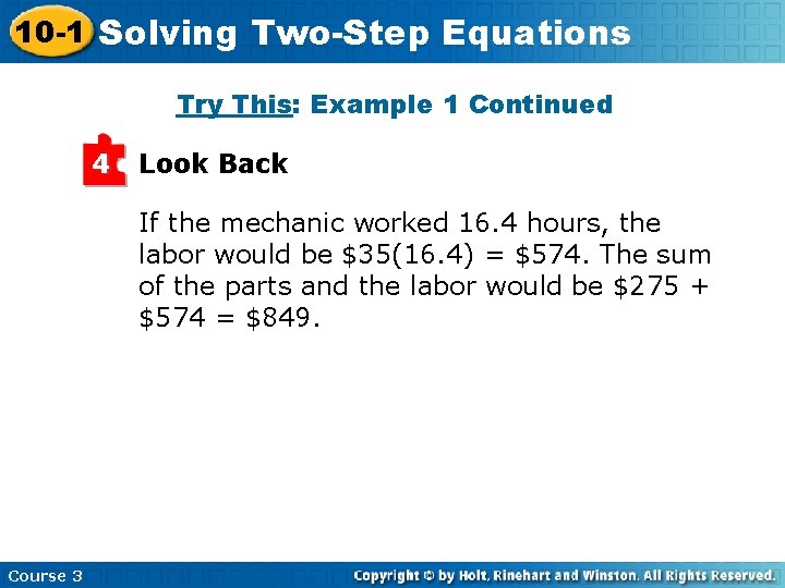 10 -1 Solving Two-Step Equations Try This: Example 1 Continued 4 Look Back If