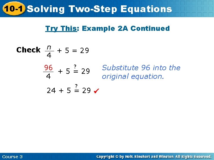 10 -1 Solving Two-Step Equations Try This: Example 2 A Continued Check n +