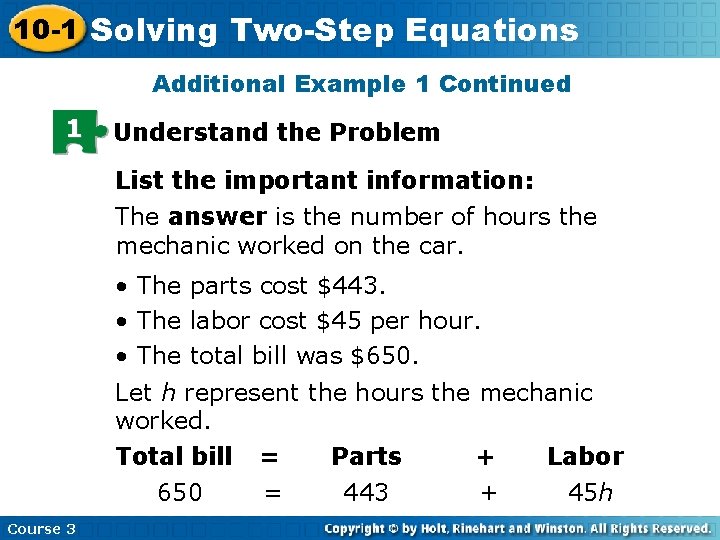 10 -1 Solving Two-Step Equations Additional Example 1 Continued 1 Understand the Problem List