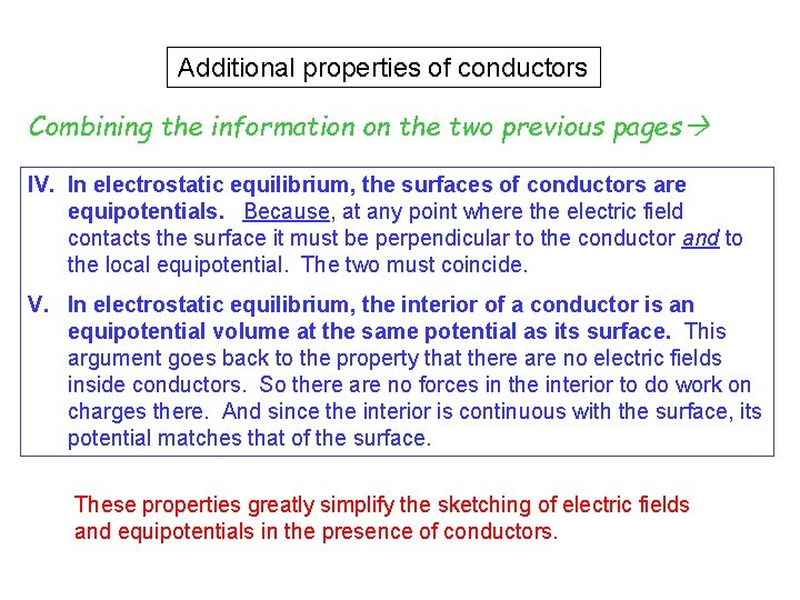 Additional properties of conductors Combining the information on the two previous pages IV. In