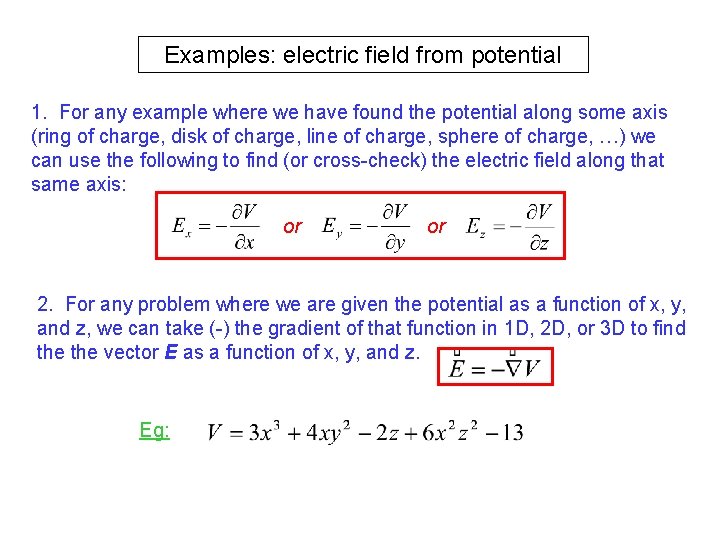 Examples: electric field from potential 1. For any example where we have found the
