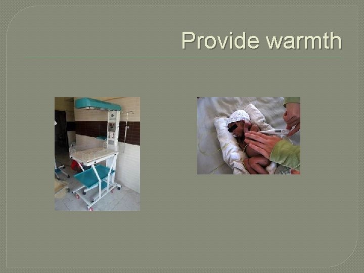 Provide warmth 