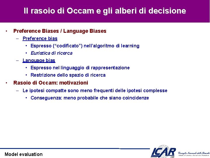 Il rasoio di Occam e gli alberi di decisione • Preference Biases / Language