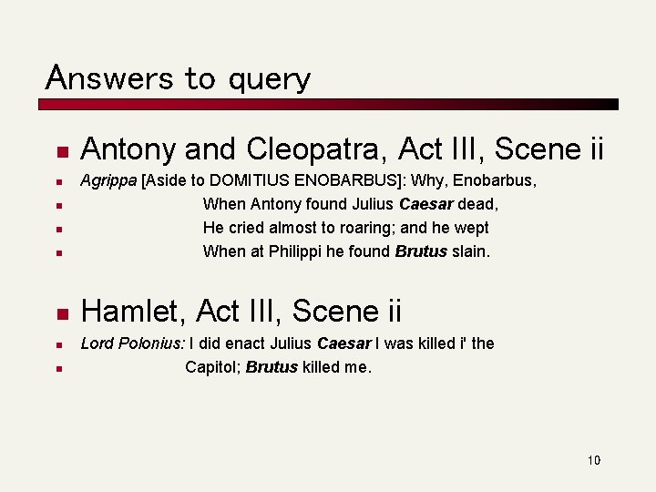 Answers to query n Antony and Cleopatra, Act III, Scene ii n Agrippa [Aside