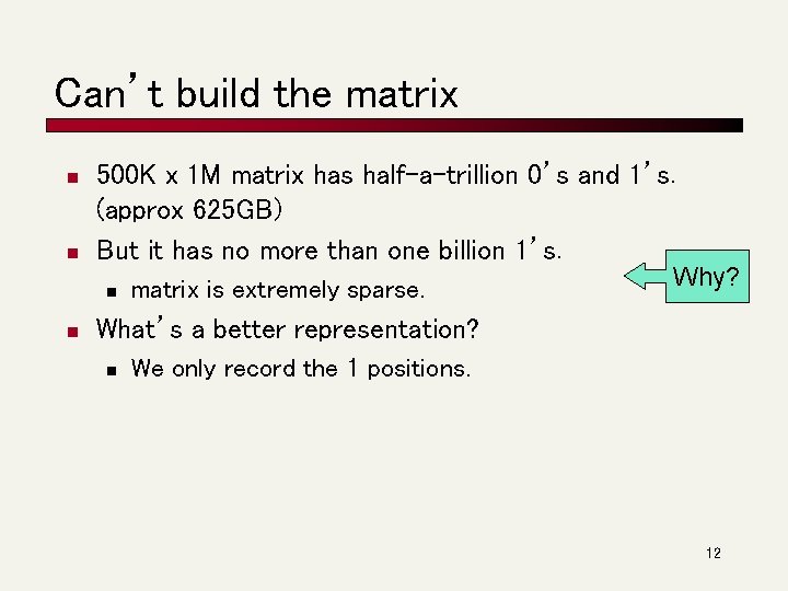 Can’t build the matrix n n 500 K x 1 M matrix has half-a-trillion