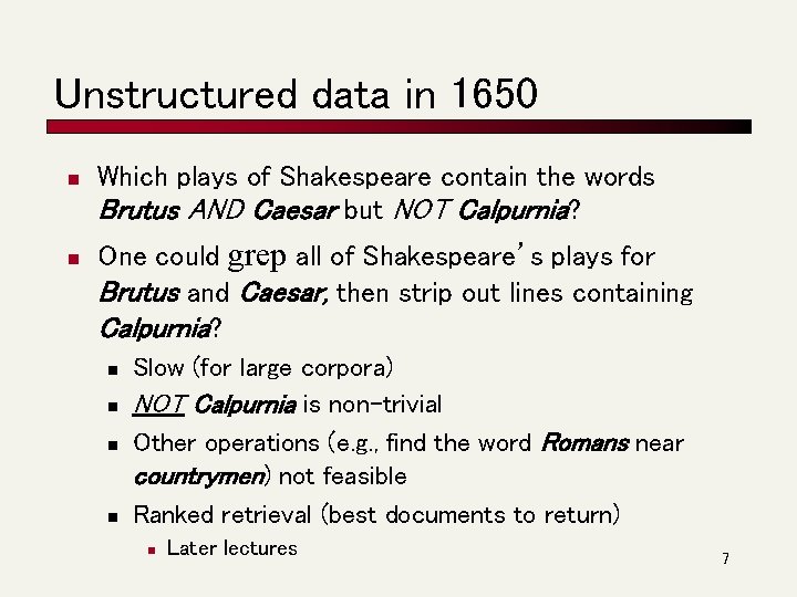 Unstructured data in 1650 n n Which plays of Shakespeare contain the words Brutus