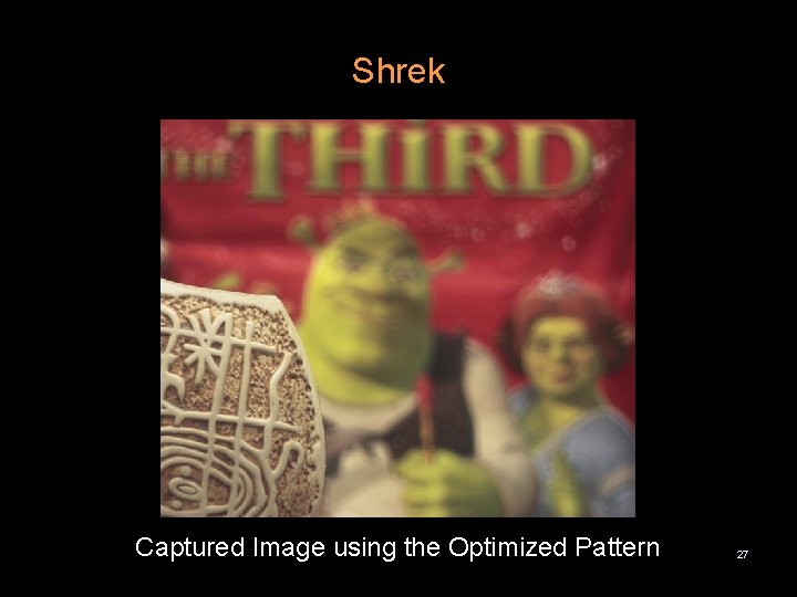Shrek Captured Image using the Optimized Pattern 27 