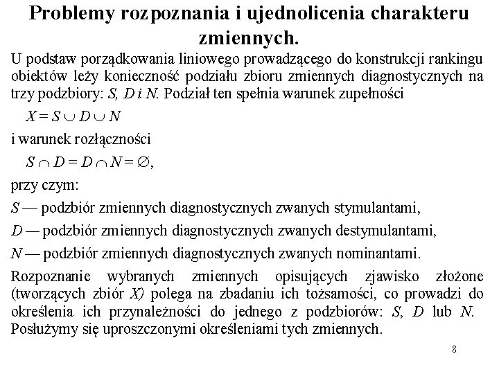 Problemy rozpoznania i ujednolicenia charakteru zmiennych. U podstaw porządkowania liniowego prowadzącego do konstrukcji rankingu