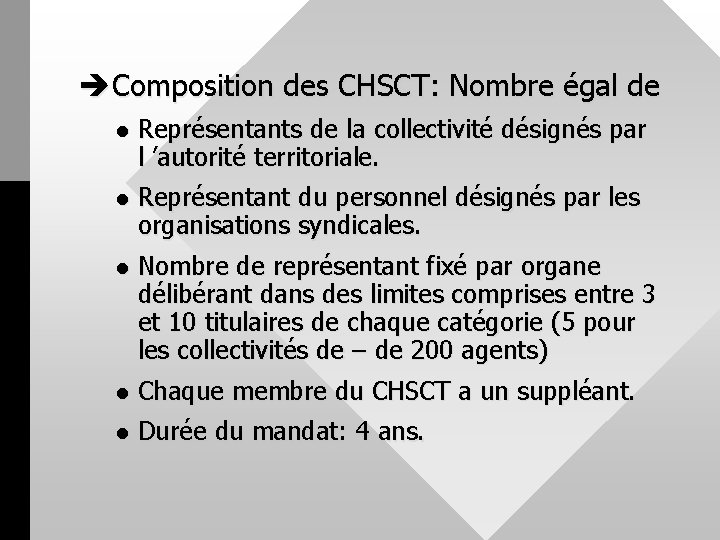 èComposition des CHSCT: Nombre égal de l Représentants de la collectivité désignés par l