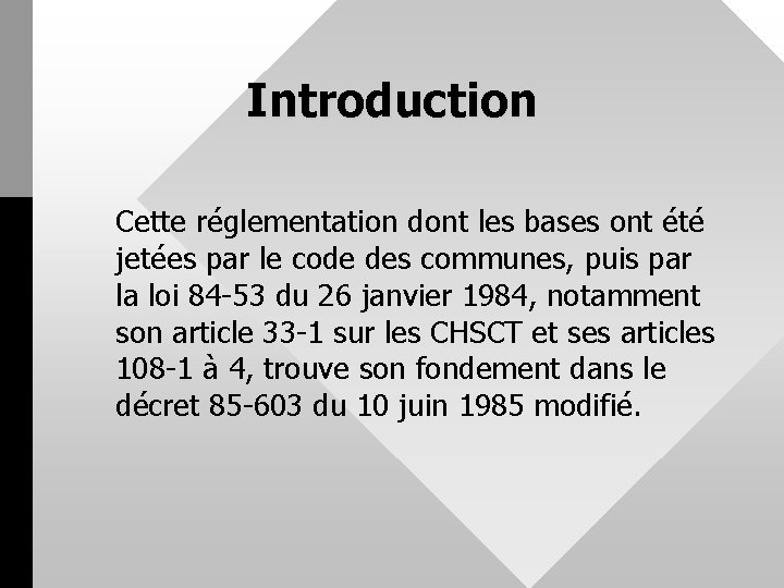 Introduction Cette réglementation dont les bases ont été jetées par le code des communes,