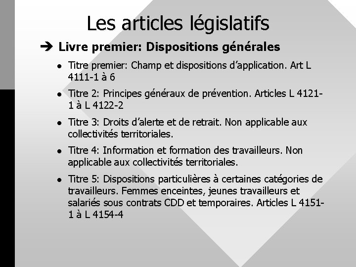 Les articles législatifs è Livre premier: Dispositions générales l Titre premier: Champ et dispositions