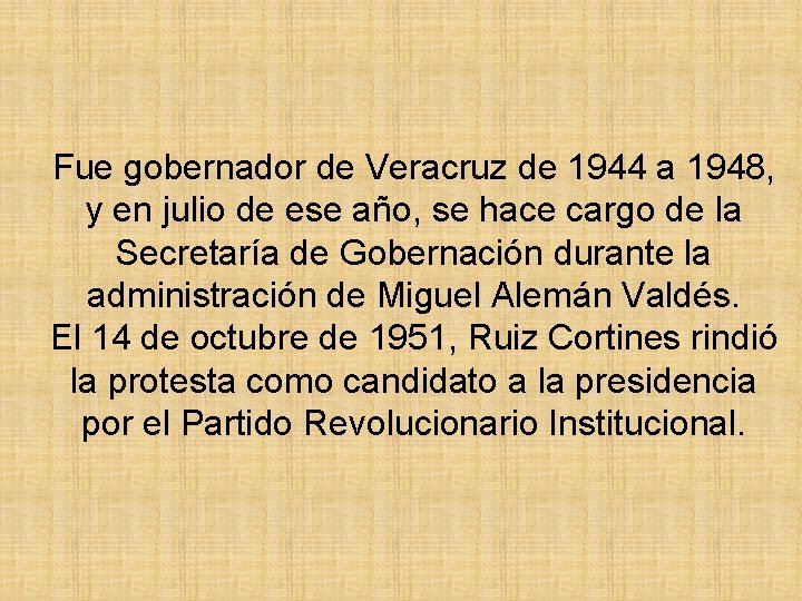 Fue gobernador de Veracruz de 1944 a 1948, y en julio de ese año,