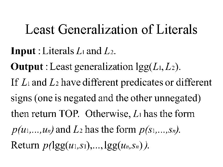 Least Generalization of Literals Least Generalization of Literals