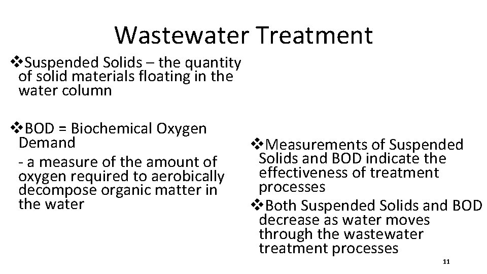 Wastewater Treatment v. Suspended Solids – the quantity of solid materials floating in the