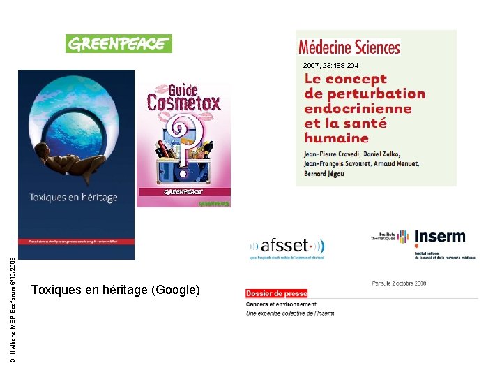 G. Nalbone MEP-Ecoforum 6/10/2008 2007, 23: 198 -204 Toxiques en héritage (Google) 