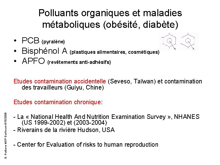 Polluants organiques et maladies métaboliques (obésité, diabète) • PCB (pyralène) • Bisphénol A (plastiques