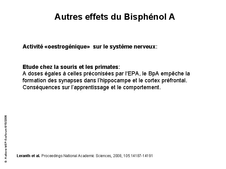 Autres effets du Bisphénol A Activité «oestrogénique» sur le système nerveux: G. Nalbone MEP-Ecoforum