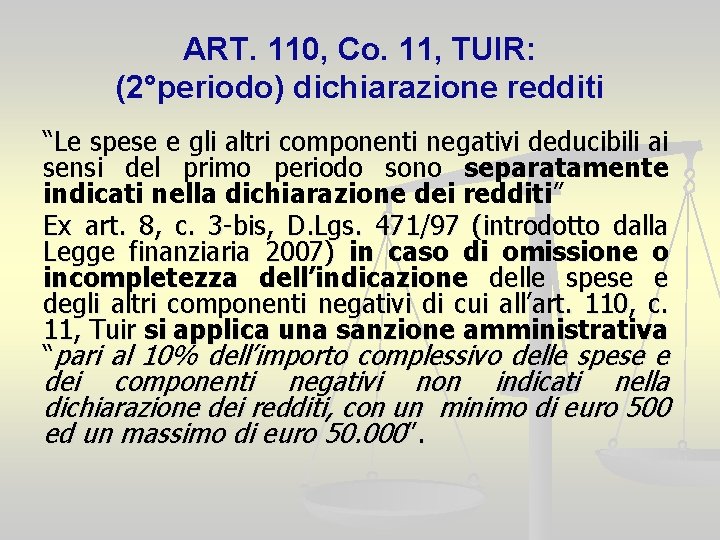 ART. 110, Co. 11, TUIR: (2°periodo) dichiarazione redditi “Le spese e gli altri componenti