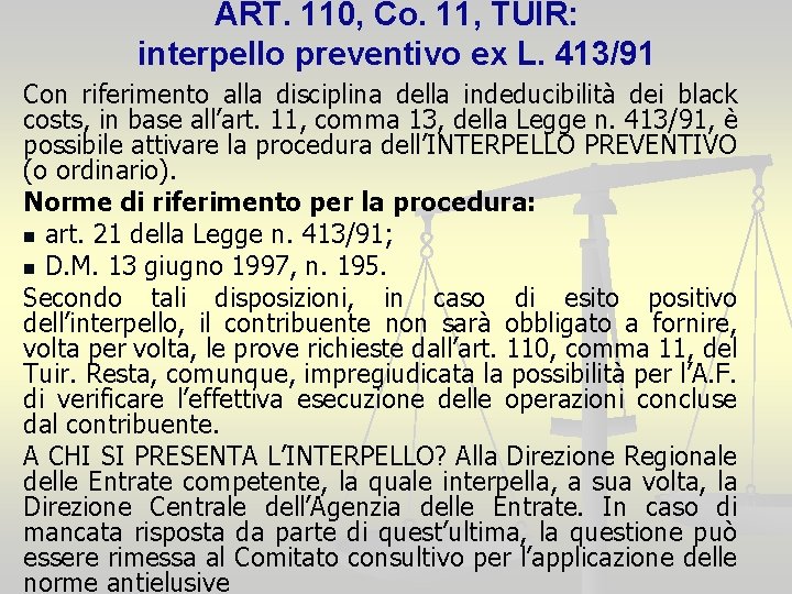 ART. 110, Co. 11, TUIR: interpello preventivo ex L. 413/91 Con riferimento alla disciplina